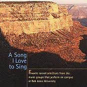 Bob Jones University Music Groups -- A Song I Love To Sing