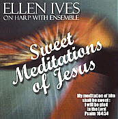 Ellen Ives -- Sweet Meditations Of Jesus