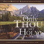 Falls Baptist College Of Ministry Chorale With Orchestra -- Only Thou Art Holyt
