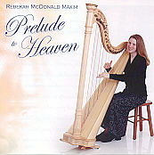 Rebecca McDonald Maxim -- Prelude To Heaven