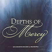 Soundforth Singers And Orchestra -- Depths Of Mercy