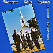 Thompson Bible Institute, Bellevue, OH -- Mixed Quartet