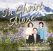 Way Of Life Trio -- In Christ Alone