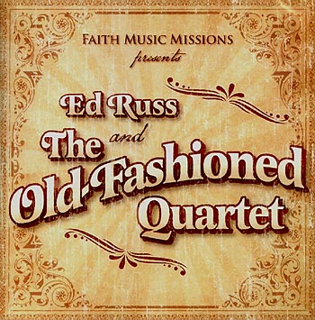  Fashioned Christian Radio on Ed Russ And The Old Fashioned Quartet    Faith Music Missions Presents
