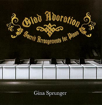 Gina Sprunger -- Glad Adoration