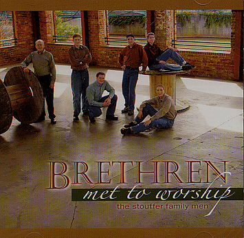 The Stouffer Men -- Brethren Met To Worship
