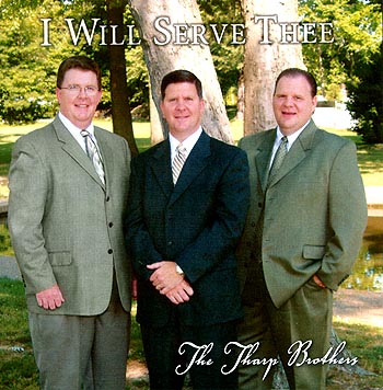 The Tharp Brothers -- I WIll Serve Thee