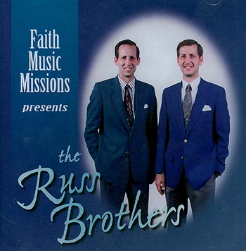 Russ Brothers -- Faith Music Missions Presents...