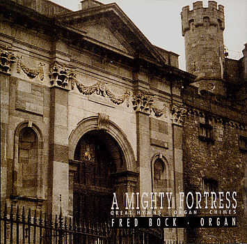 Fred Bock -- A Mighty Fortress