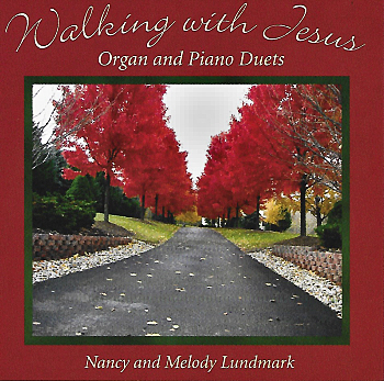 Nancy And Melody Lundmark -- Walking With Jesus