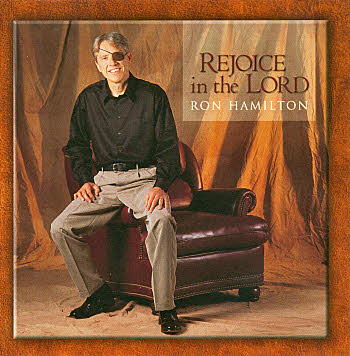 Ron Hamilkton -- Rejoice In The Lord