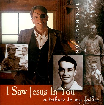 Ron Hamilton -- I Saw Jesus In You