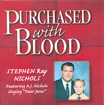 Stephen Ray Nichols -- Purchased With Blood